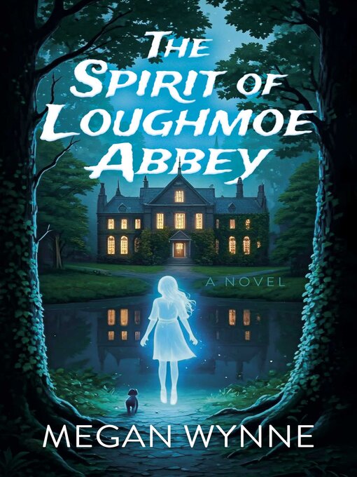 Title details for The Spirit of Loughmoe Abbey by Megan Wynne - Available